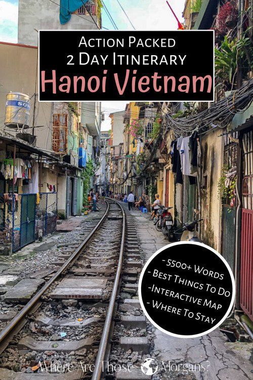 Action packed 2 day itinerary Hanoi Vietnam