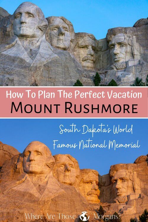 How to plan the perfect vacation Mount Rushmore South Dakota