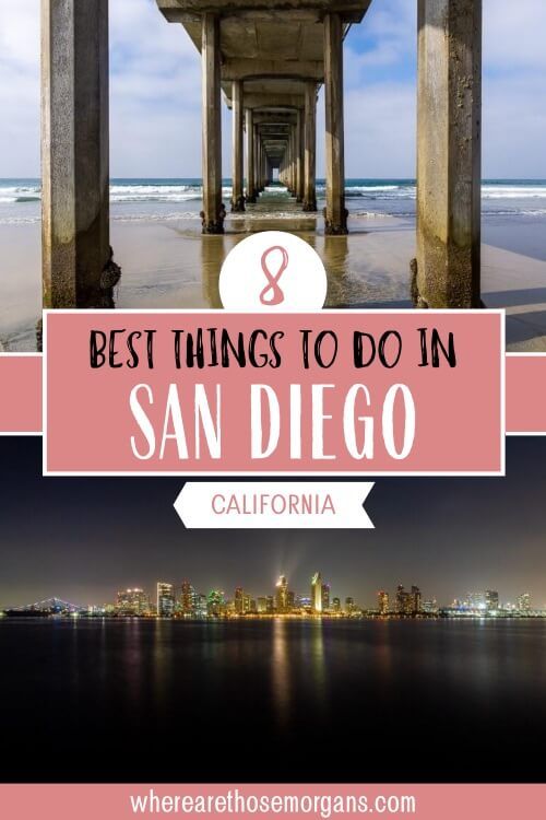 8 Best things to do in San Diego California