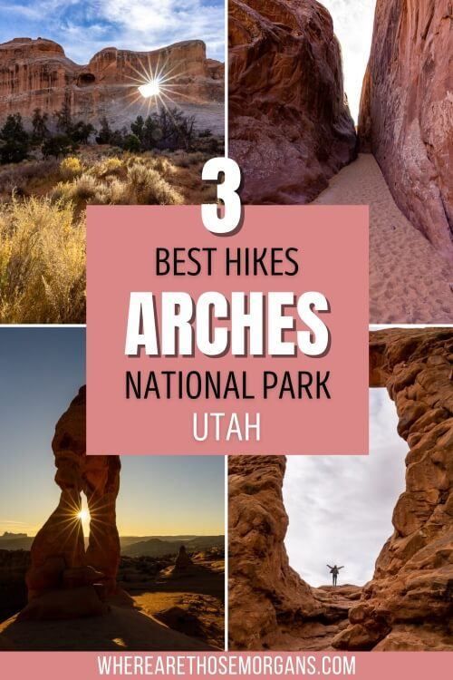 Best Hikes Arches National Park: Windows, Devil's Garden & Delicate Arch