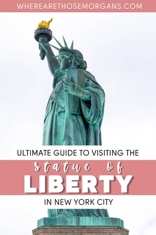 Ultimate Guide To Visiting The Statue Of Liberty And Ellis Island In New York City