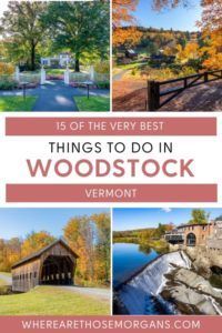 15 Best Things To Do In Woodstock, Vermont – Where Are Those Morgans