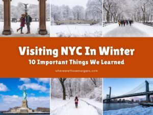 Six small photos of various places around New York City with snow on the ground, with an orange color block and white text reading visiting NYC in winter: 10 important things we learned by Where Are Those Morgans