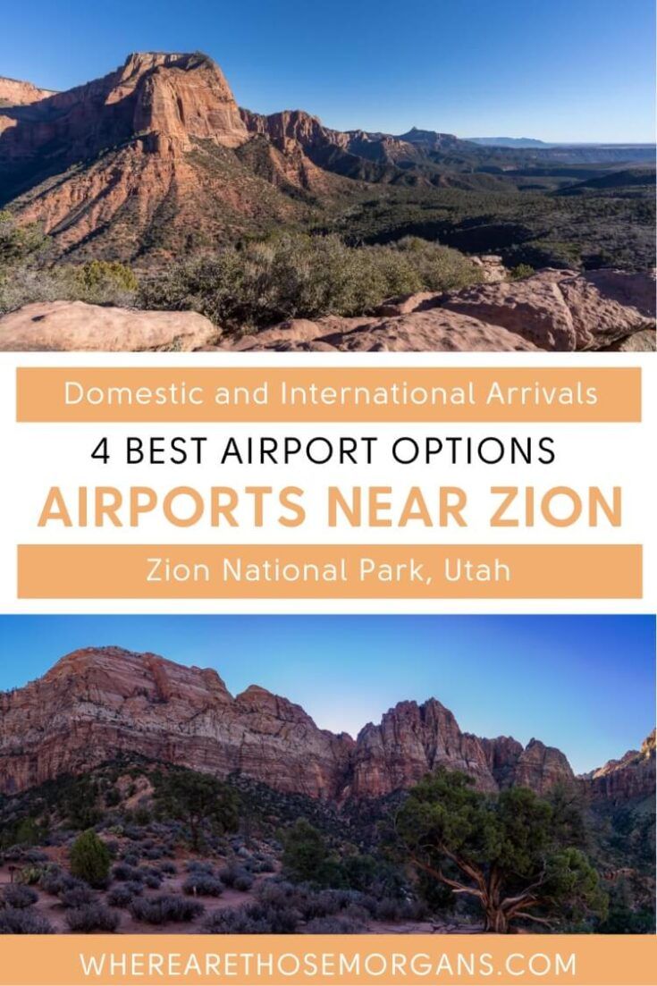 Closest Airports To Zion National Park 4 Best Options   Airports Zion 1 735x1103 .optimal 