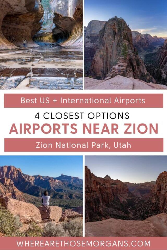 Closest Airports To Zion National Park 4 Best Options   Airports Zion 2 640x960 .optimal 