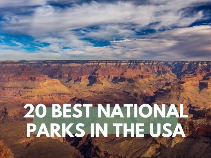 20 of the best USA national parks from most popular to most visited