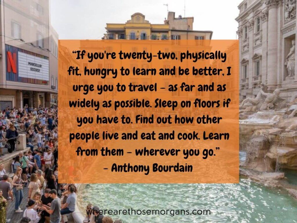 Famous travel quote from Anthony Bourdain