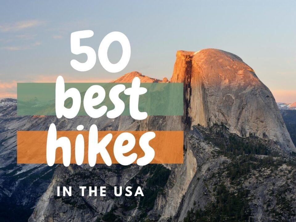 50 Best Hikes In The US: Top Rated USA Hiking Trails