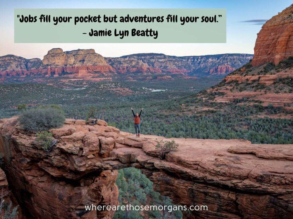 jobs fill your pocket but adventures fill your soul