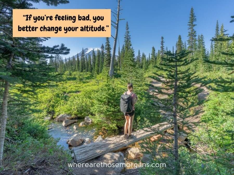 if you're feeling bad, you better change your attitude hiking pun