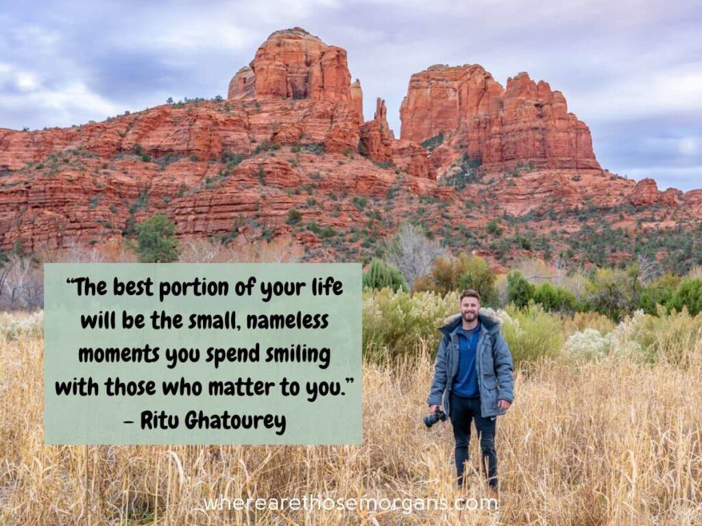 The best portion of your life will be the small, nameless moments you spend smiling with those who matter to you.