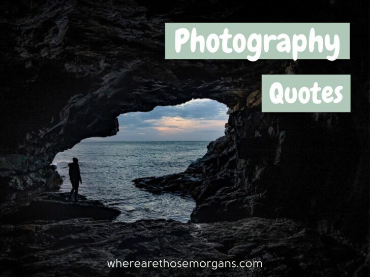 Best Photography Quotes: 63 Quotes About Photography