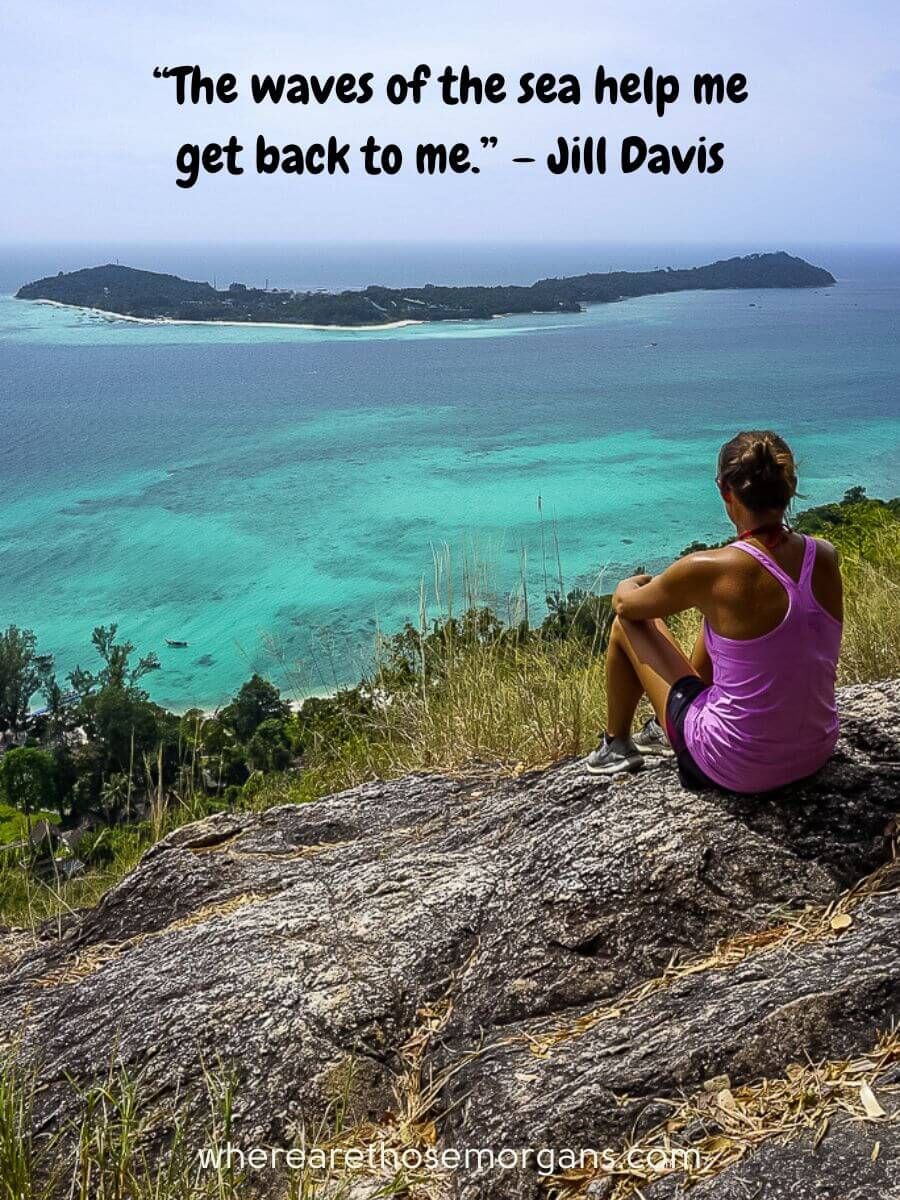 The waves of the sea help me get back to me