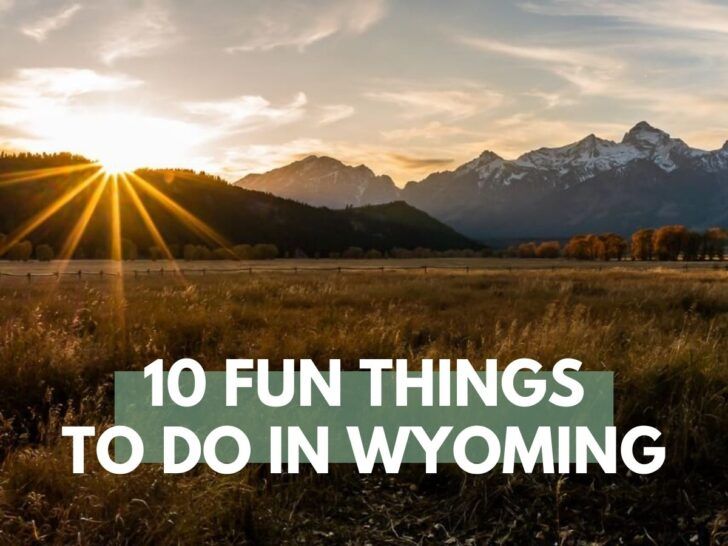 10 fun things to do and best places to visit in Wyoming Where Are Those Morgans starburst of the sun at sunset in Grand Teton National Park