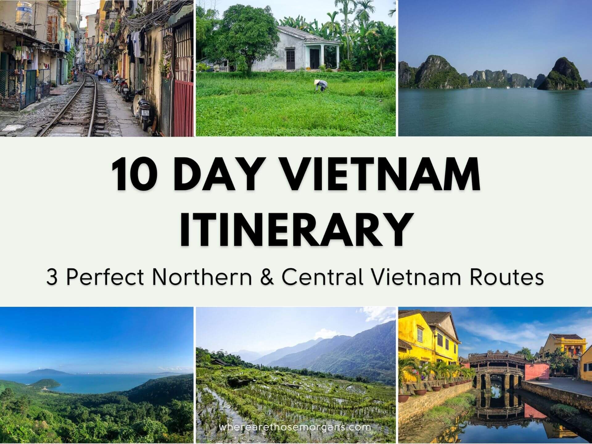 Vietnam Itinerary 10 Days: 3 Northern + Central Vietnam Routes