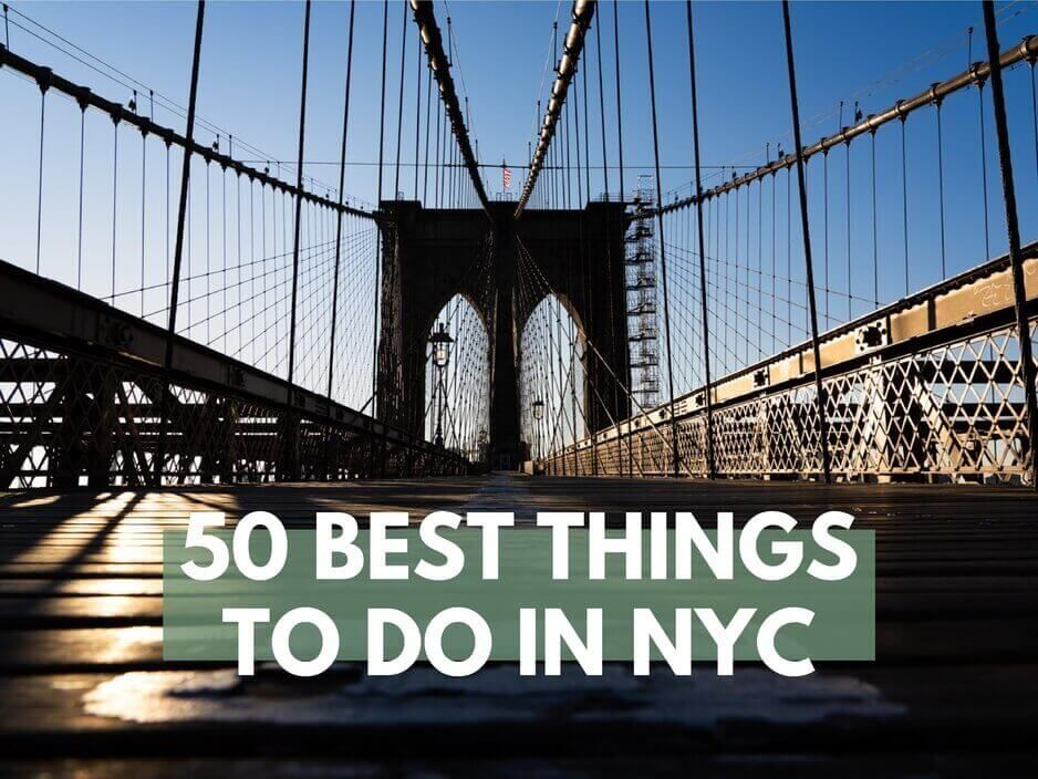 50 Best Things To Do In New York City NY