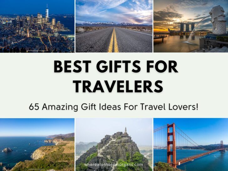 Best Gifts For Travelers: 65 Travel Gift Ideas For Him + Her