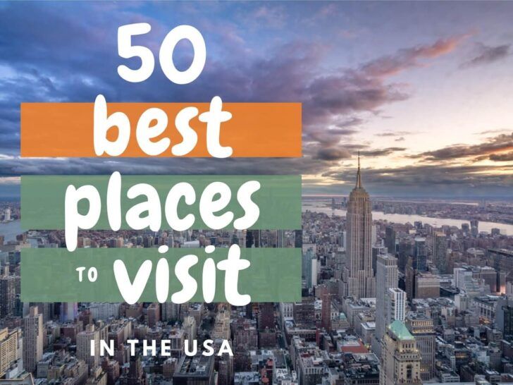 Best Places to visit in the USA bucket list cities and vacation spots across the US