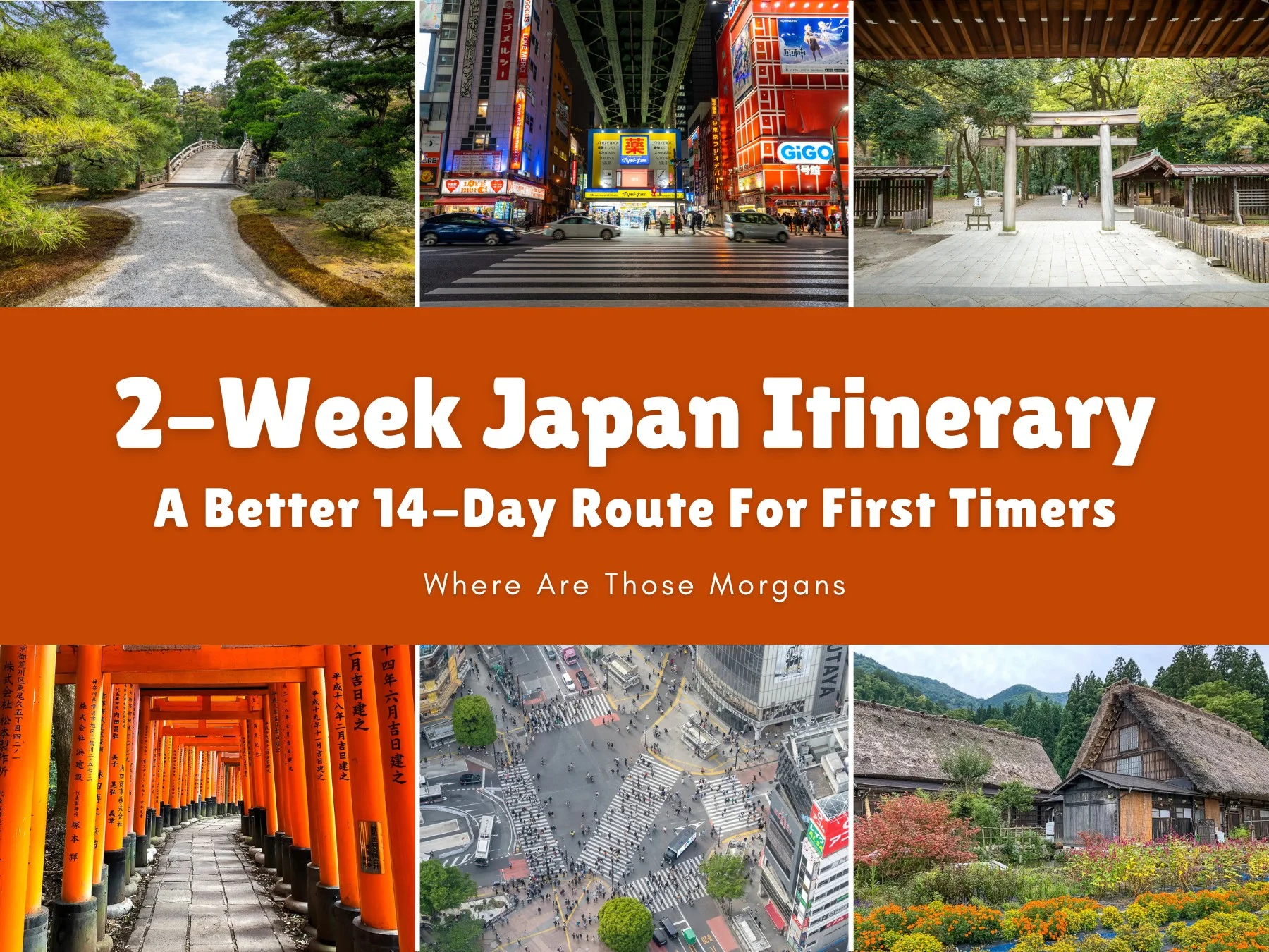 Six small photos taken in various places around Japan with an orange color block and white text reading 2-Week Japan Itinerary: A Better 14-Day Route For First Timers by Where Are Those Morgans