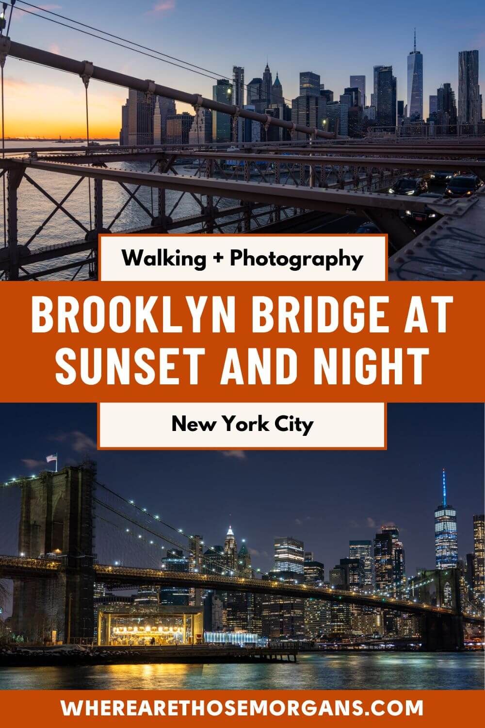 Two photos of the Lower Manhattan skyline, one at sunset from half way across the Brooklyn Bridge and one from Jane's Carousel overlooking the bridge, with text reading walking and photography: Brooklyn Bridge at sunset and night, New York City